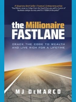 The Millionaire Fastlane: Crack the Code to Wealth and Live Rich for a Lifetime.