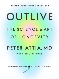 Outlive: The Science and Art of Longevity-Harmony