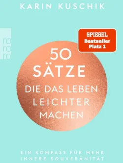 50 Sätze, die das Leben leichter machen