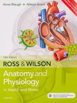 Ross & Wilson Anatomy and Physiology in Health and Illness