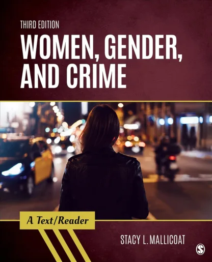 Women, Gender, and Crime: A Text/Reader