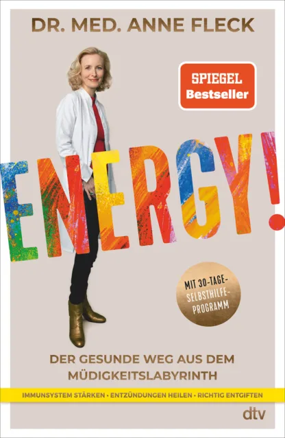 Energy!: Der gesunde Weg aus dem Müdigkeitslabyrinth – Mit 30-Tage-Selbsthilfeprogramm