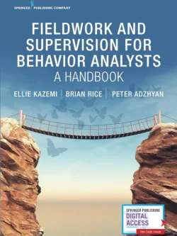 Fieldwork and Supervision for Behavior Analysts: A Handbook