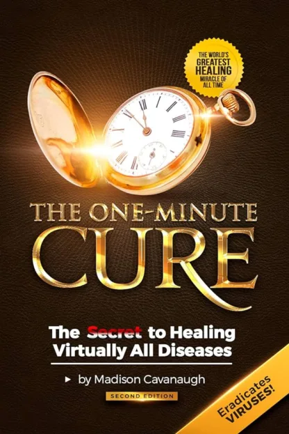 One-Minute Cure: Secret to Healing Virtually All Diseases