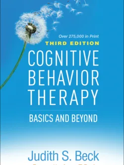 Cognitive Behavior Therapy: Basics and Beyond